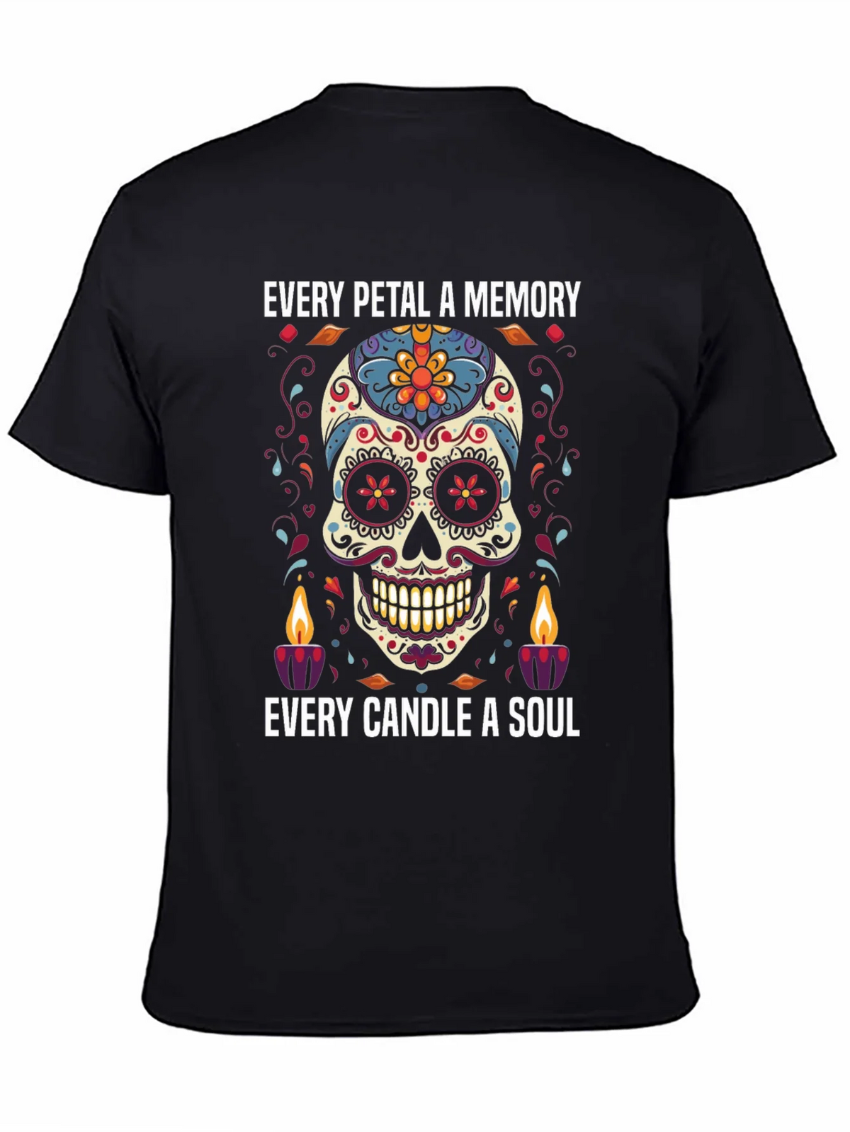 Day of the Dead Skull Graphic Tee - Every Petal a Memory