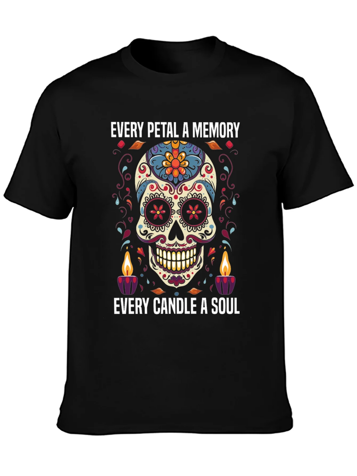 Day of the Dead Skull Graphic Tee - Every Petal a Memory