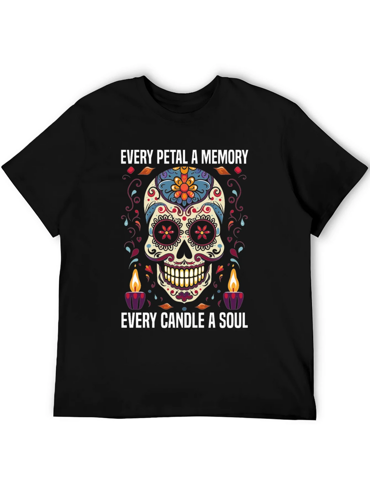 Day of the Dead Skull Graphic Tee - Every Petal a Memory