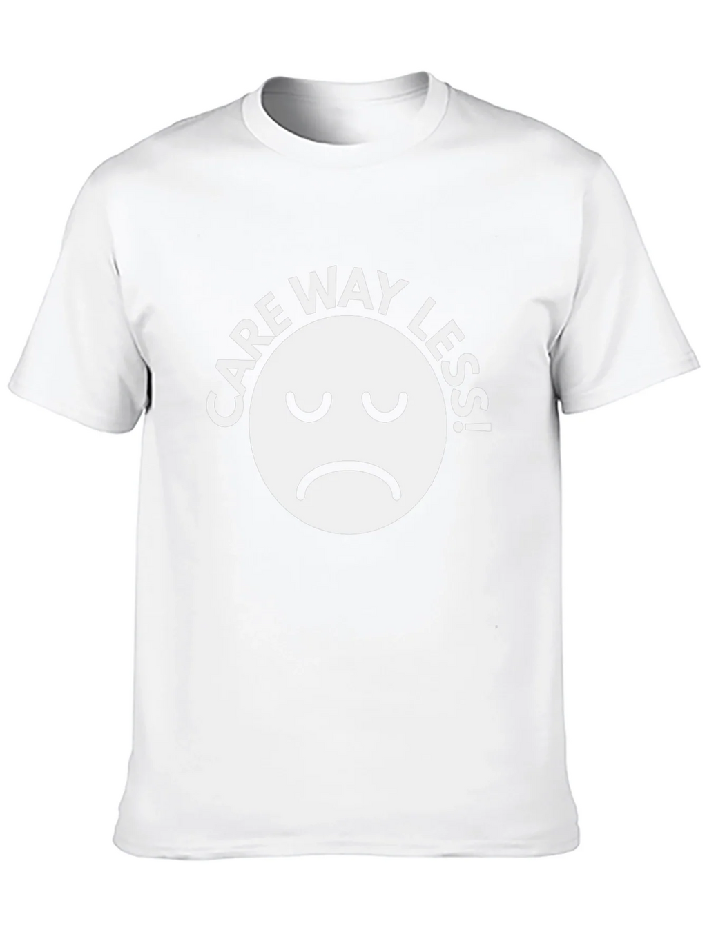 Care Way Less Graphic T-Shirt