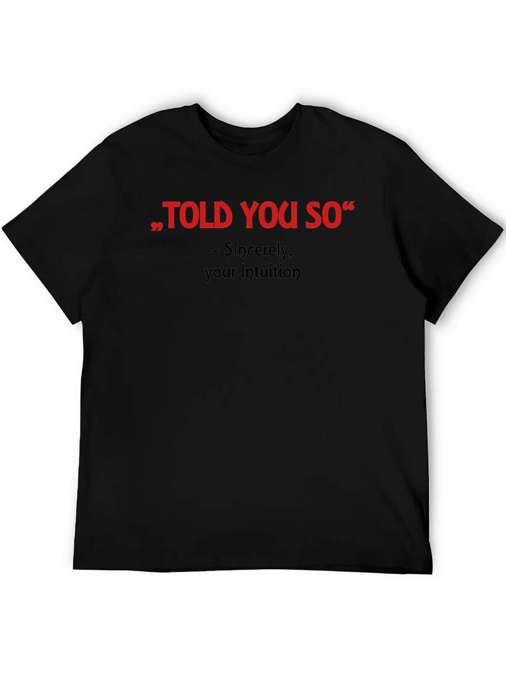 Told You So Graphic Tee - Intuition Activated