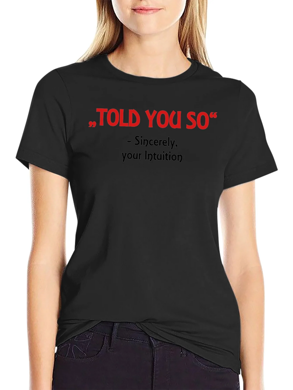 Told You So Graphic Tee - Intuition Activated