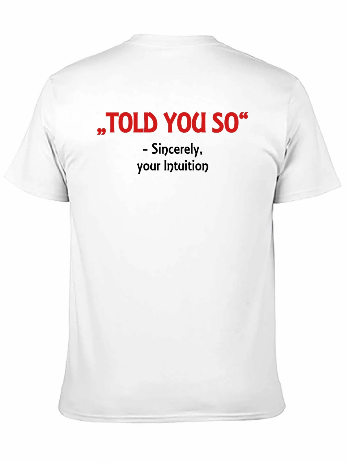 Told You So Graphic Tee - Intuition Activated