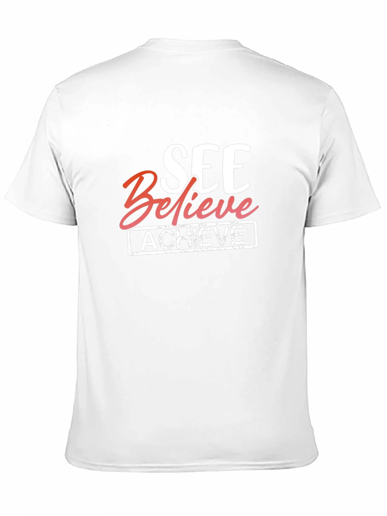 See Believe Achieve Graphic Tee - Motivational T-Shirt