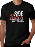 See Believe Achieve Graphic Tee - Motivational T-Shirt