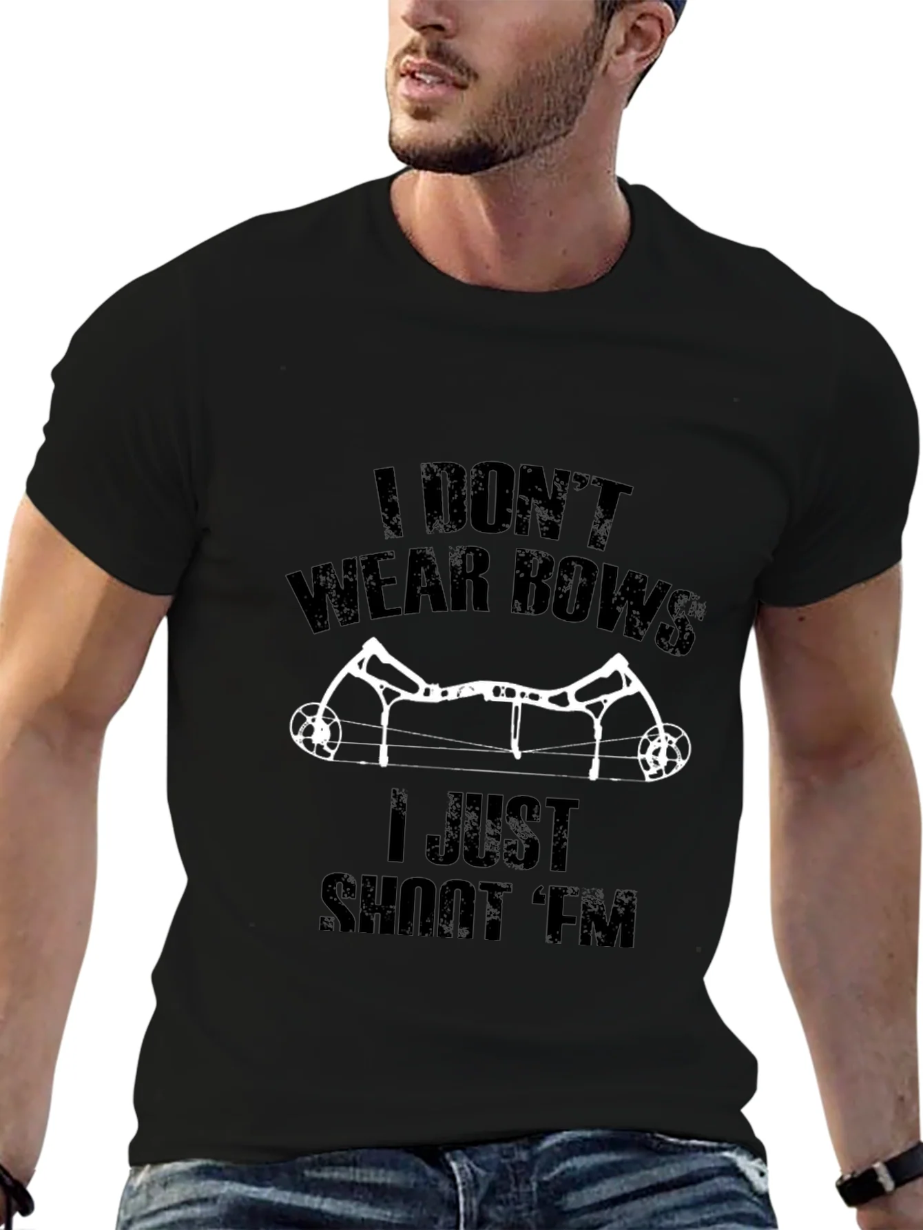 I Dont Wear Bows I Shoot Em T-Shirt