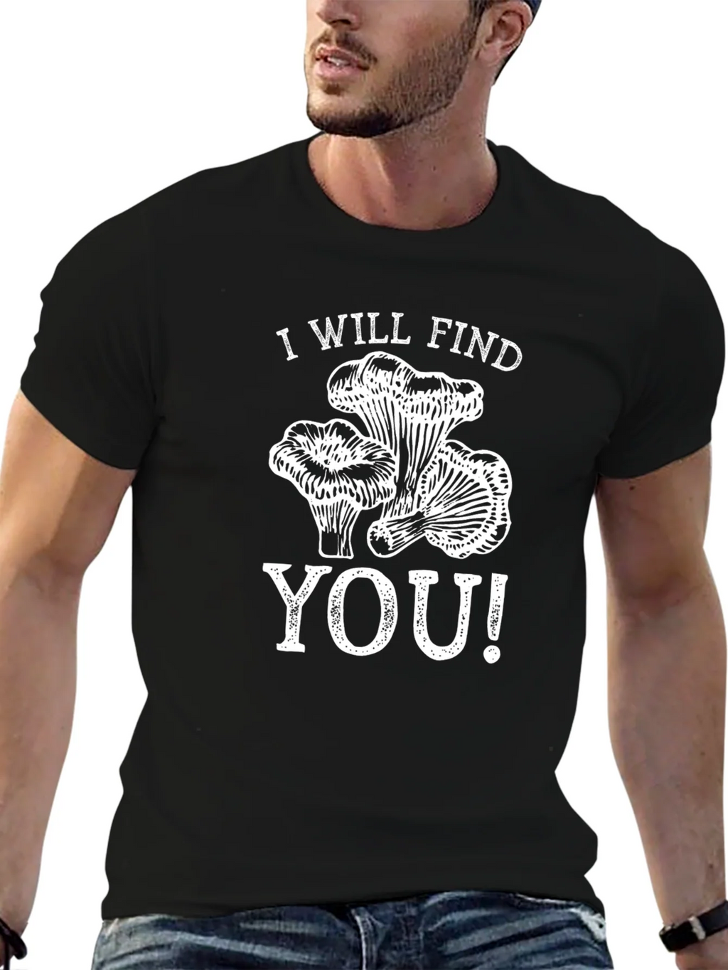 I Will Find You Mushroom T-Shirt