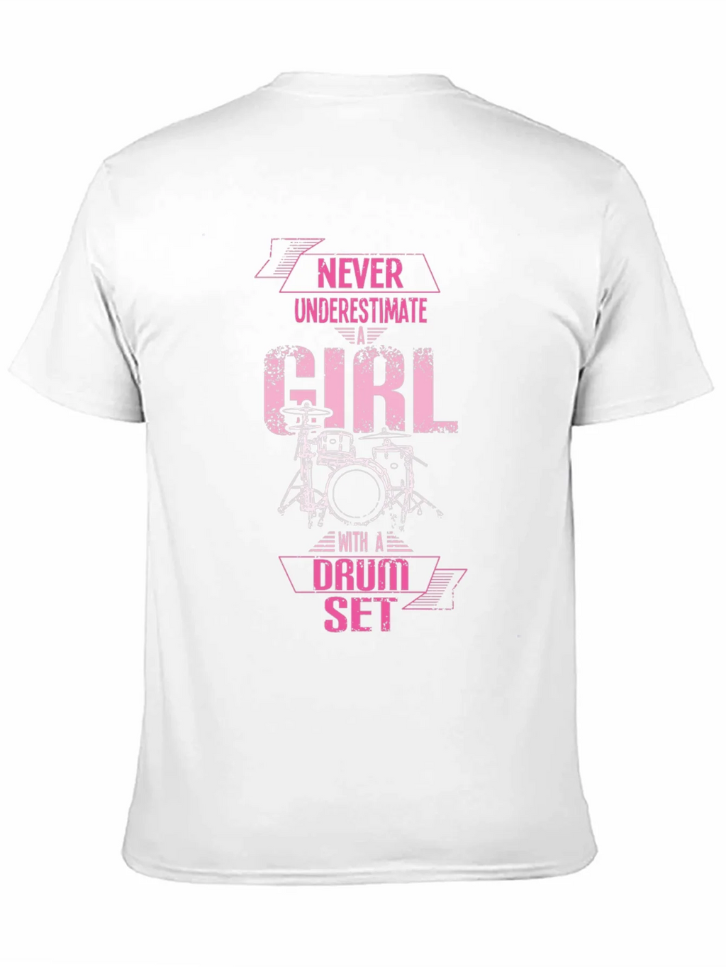 Never Underestimate a Girl Drum Set T-Shirt
