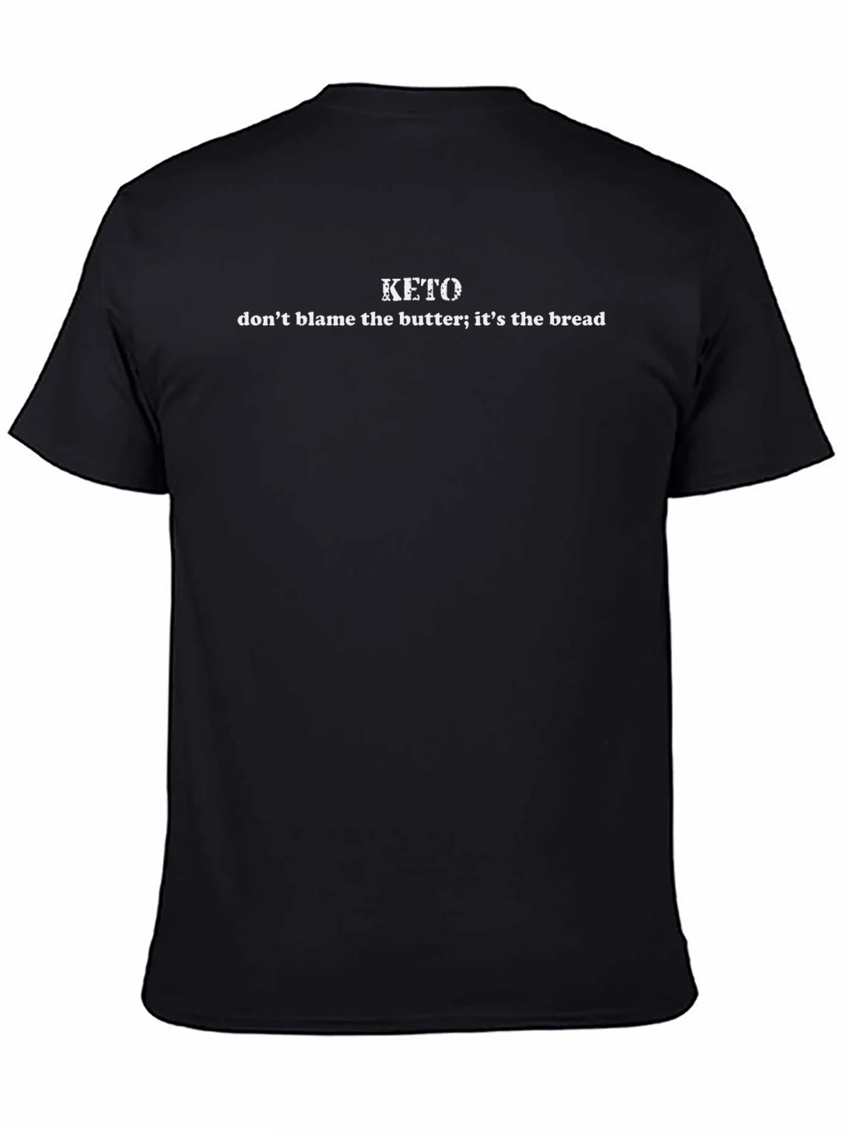Keto T-Shirt - Dont Blame the Butter Its the Bread Tee