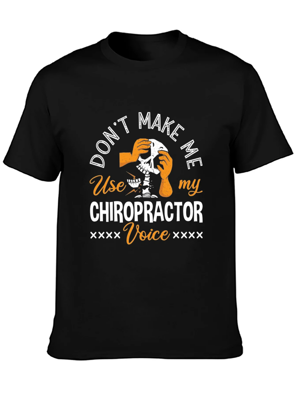 Chiropractor Voice T-Shirt - Funny Skeleton Graphic Tee