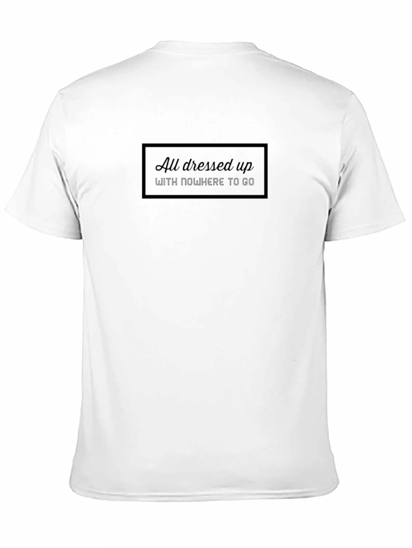 All Dressed Up T-Shirt - Stylish Comfort