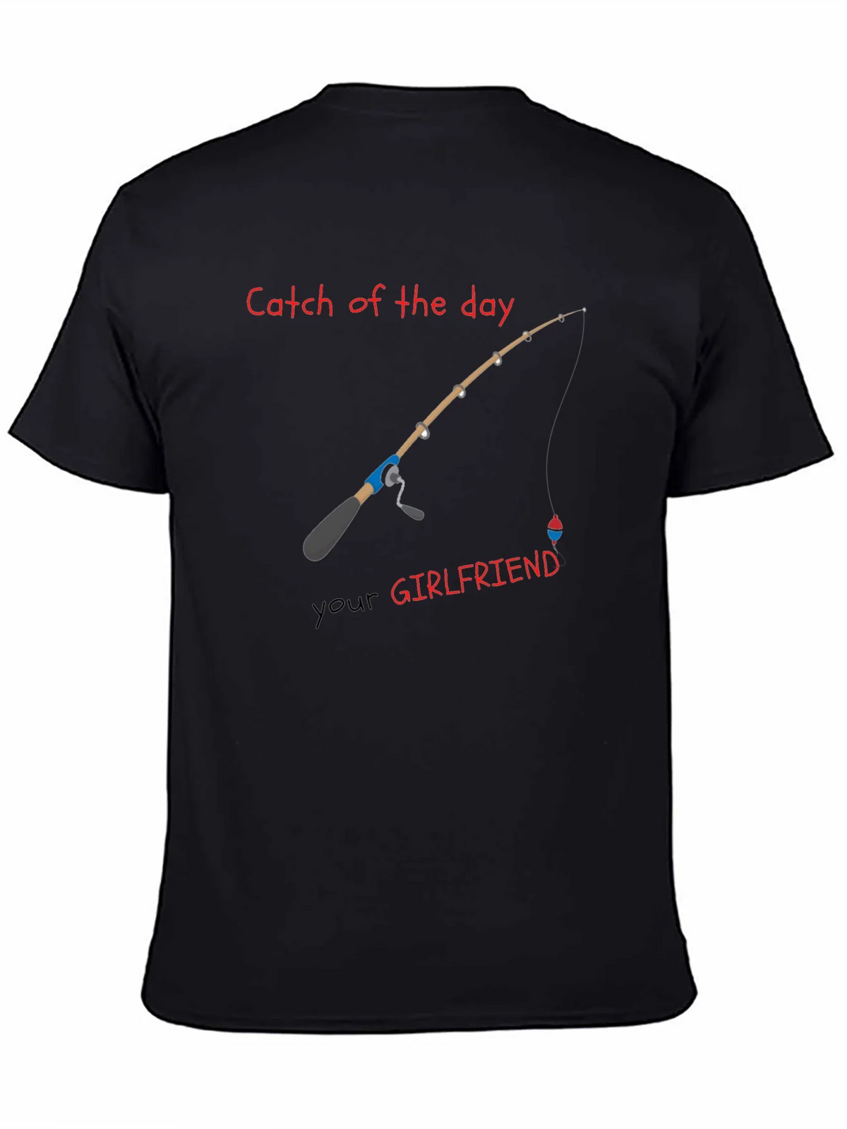 Catch of the Day T-Shirt - Funny Fishing Graphic Tee