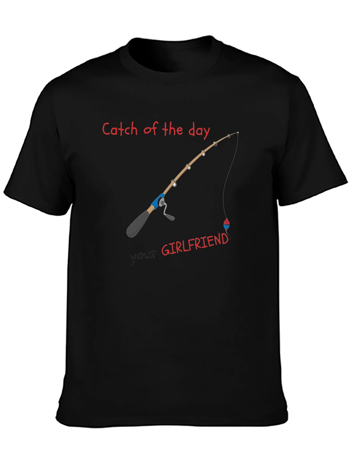 Catch of the Day T-Shirt - Funny Fishing Graphic Tee