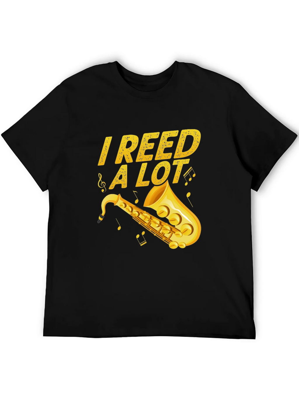 I Reed a Lot Saxophone Musician Black T-Shirt